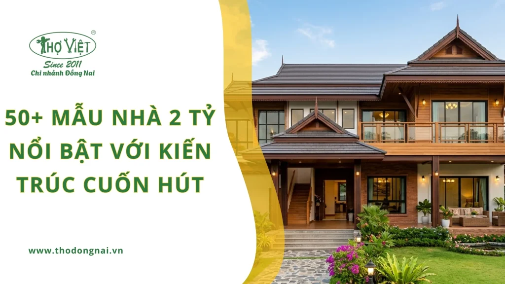 50+ mẫu nhà 2 tỷ nổi bật với kiến trúc cuốn hút 1 50+ mẫu nhà 2 tỷ nổi bật với kiến trúc cuốn hút