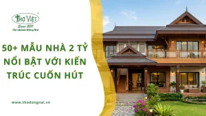 50+ mẫu nhà 2 tỷ nổi bật với kiến trúc cuốn hút