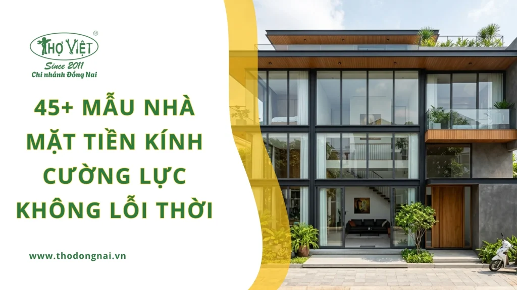 45+ mẫu nhà mặt tiền kính cường lực không lỗi thời