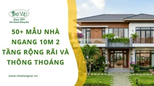 50+ mẫu nhà ngang 10m 2 tầng rộng rãi và thông thoáng