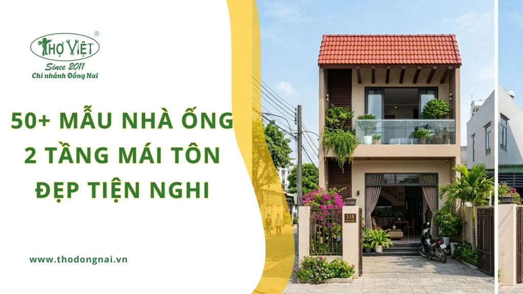 50+ mẫu nhà ống 2 tầng mái tôn đẹp tiện nghi