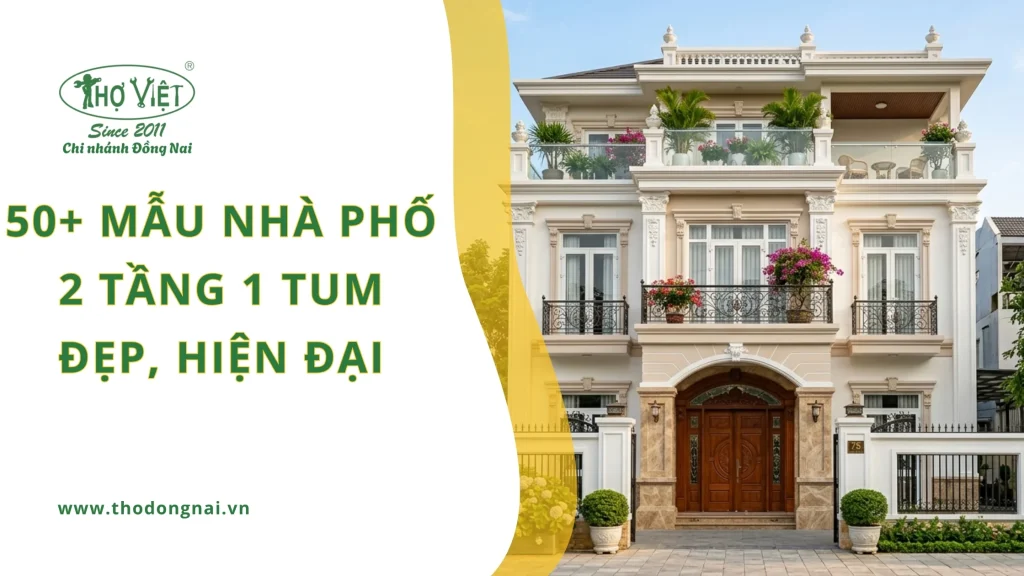 50+ mẫu nhà phố 2 tầng 1 tum đẹp, hiện đại