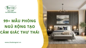 99+ mẫu phòng ngủ rộng tạo cảm giác thư thái